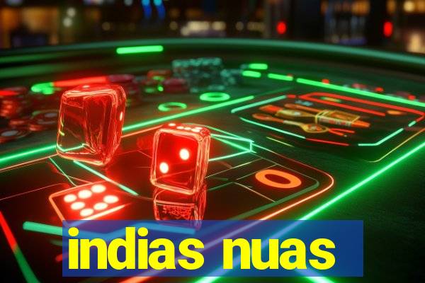 indias nuas